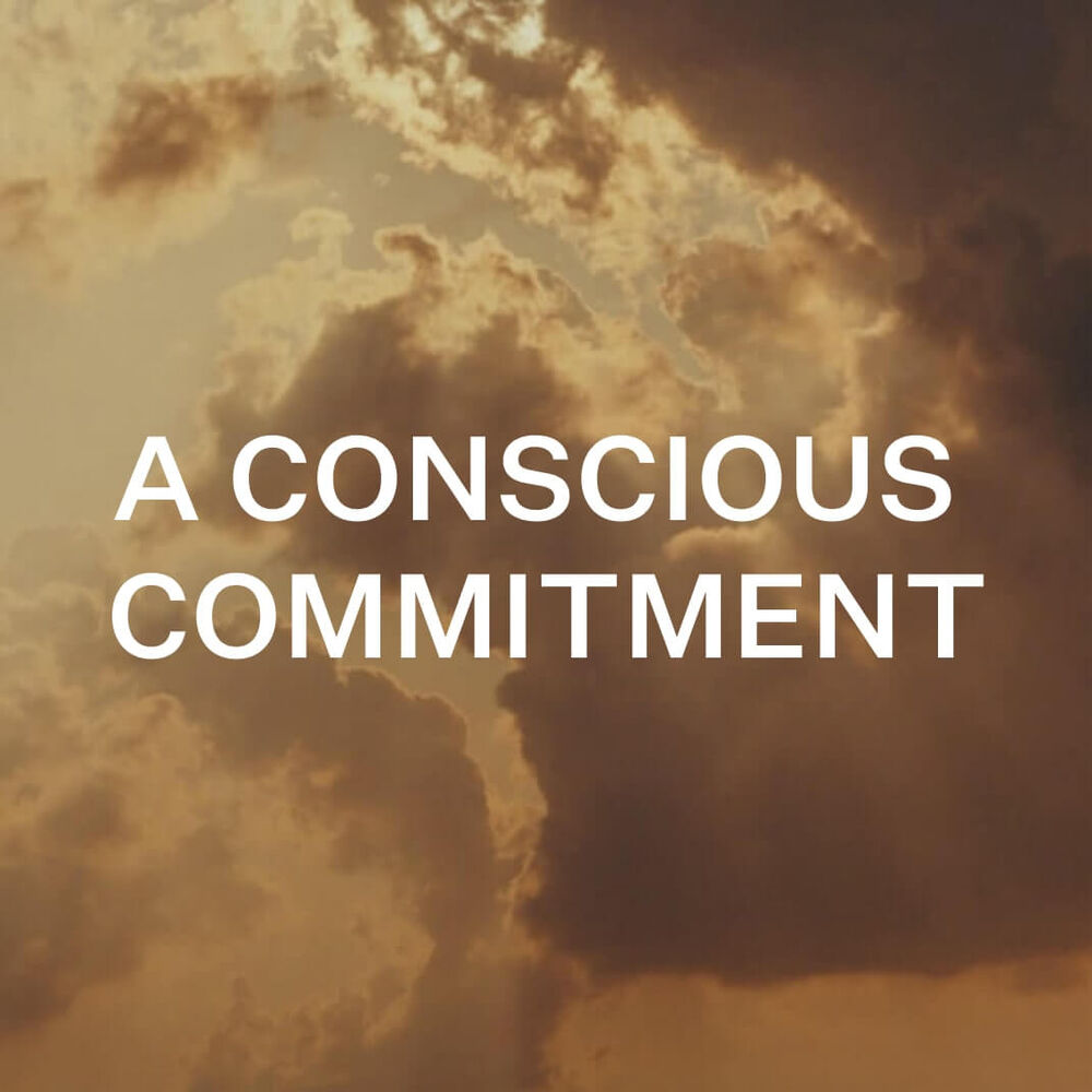 A Conscious Commitment